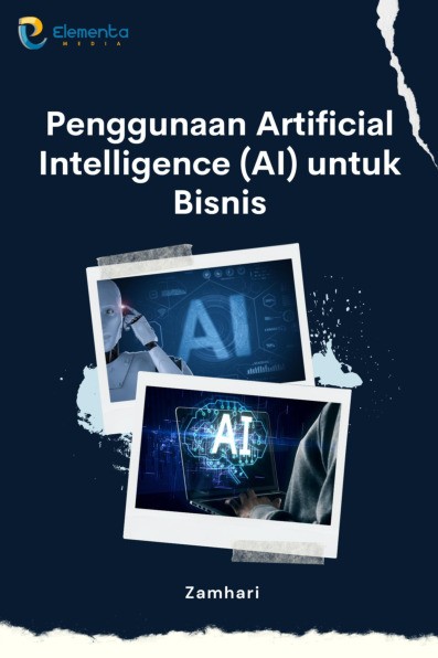 Penggunaan Artificial Intelligence (AI) untuk Bisnis